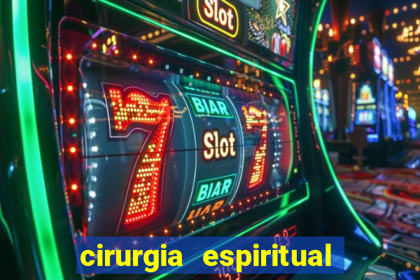 cirurgia espiritual marlon santos